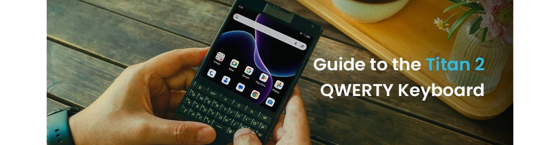 Руководство по клавиатуре Unihertz Titan 2 QWERTY